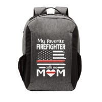 My Favorite Firefighter Calls Me Mom Thin Red Line Fire Mom Cool Gift Vector Backpack