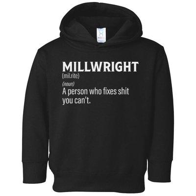 Millwrigh For Funny Definition Toddler Hoodie