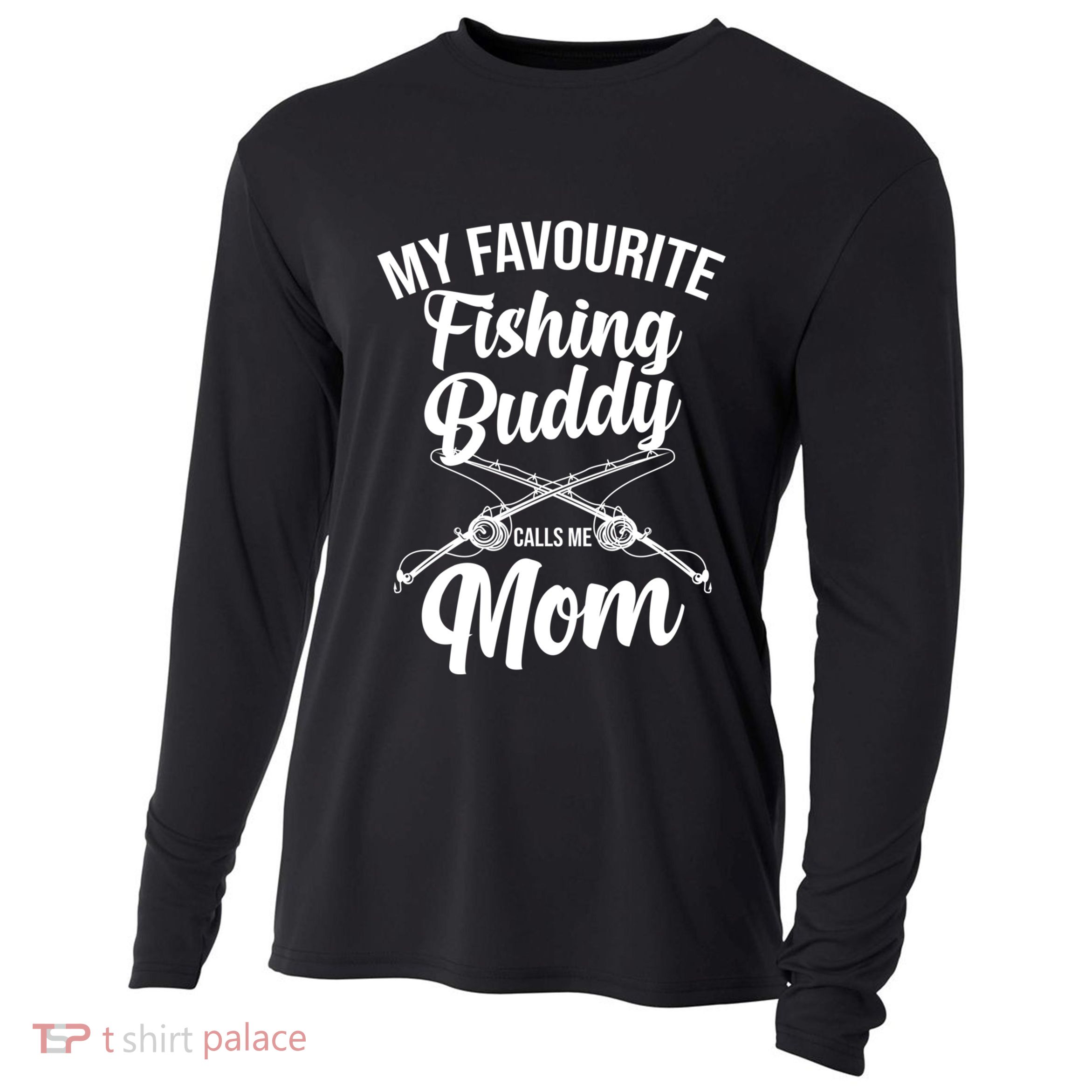 My Favourite Fishing Buddy Calls Me Mom Fishing Gift Cooling Performance Long Sleeve Crew