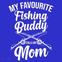 My Favourite Fishing Buddy Calls Me Mom Fishing Gift Premium T-Shirt