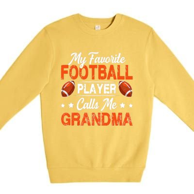 My Favorite Football Player Calls Me Grandma Football Lover Premium Crewneck Sweatshirt