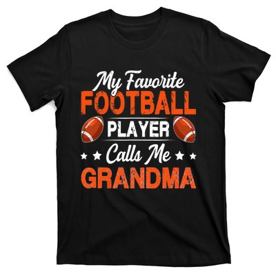 My Favorite Football Player Calls Me Grandma Football Lover T-Shirt