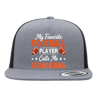 My Favorite Football Player Calls Me Grandma Football Lover Flat Bill Trucker Hat