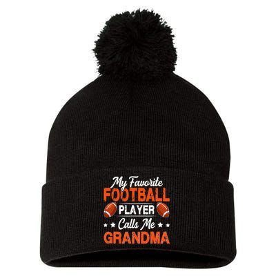 My Favorite Football Player Calls Me Grandma Football Lover Pom Pom 12in Knit Beanie