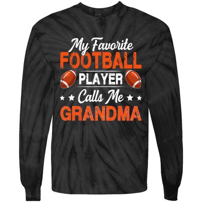 My Favorite Football Player Calls Me Grandma Football Lover Tie-Dye Long Sleeve Shirt