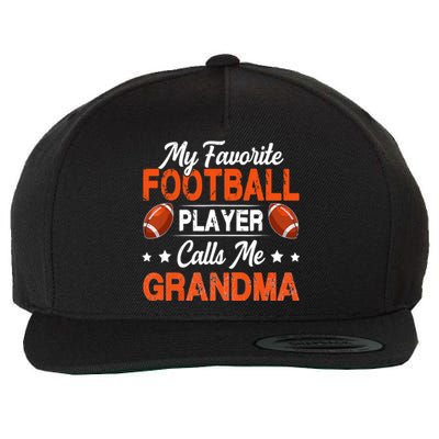 My Favorite Football Player Calls Me Grandma Football Lover Wool Snapback Cap