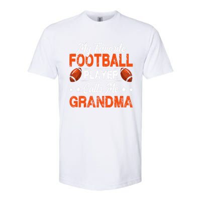 My Favorite Football Player Calls Me Grandma Football Lover Softstyle CVC T-Shirt