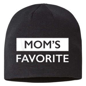 MomS Favorite Funny Sibling Joke MotherS Day Sustainable Beanie