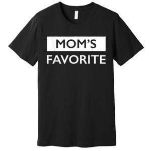 MomS Favorite Funny Sibling Joke MotherS Day Premium T-Shirt