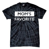 MomS Favorite Funny Sibling Joke MotherS Day Tie-Dye T-Shirt