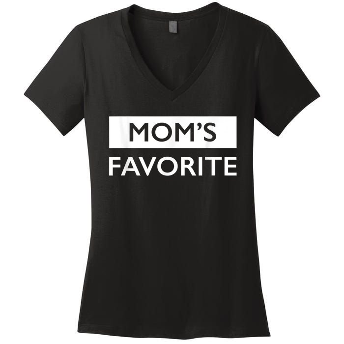 MomS Favorite Funny Sibling Joke MotherS Day Women's V-Neck T-Shirt