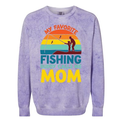 My Favorite Fishing Buddy Calls Me Mom Mothers Day Gift Colorblast Crewneck Sweatshirt