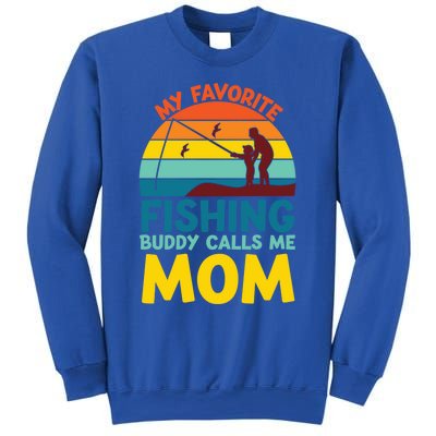 My Favorite Fishing Buddy Calls Me Mom Mothers Day Gift Sweatshirt