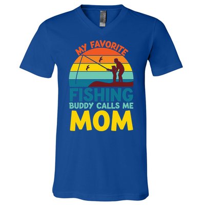 My Favorite Fishing Buddy Calls Me Mom Mothers Day Gift V-Neck T-Shirt