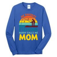 My Favorite Fishing Buddy Calls Me Mom Mothers Day Gift Tall Long Sleeve T-Shirt