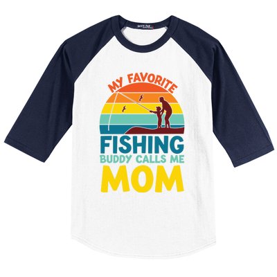 My Favorite Fishing Buddy Calls Me Mom Mothers Day Gift Baseball Sleeve Shirt