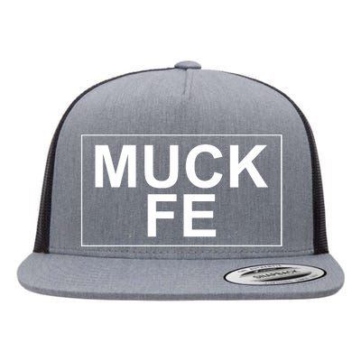 Muck Fe Funny Flat Bill Trucker Hat