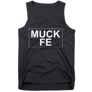 Muck Fe Funny Tank Top