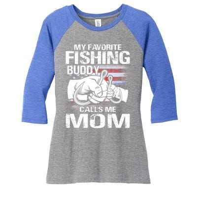 My Favorite Fishing Buddy Calls Me Mom Gift Women's Tri-Blend 3/4-Sleeve Raglan Shirt