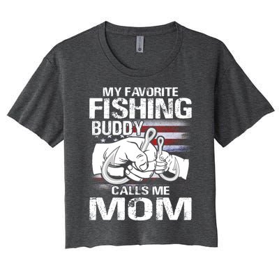 My Favorite Fishing Buddy Calls Me Mom Gift Women's Crop Top Tee