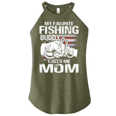 My Favorite Fishing Buddy Calls Me Mom Gift Women's Perfect Tri Rocker Tank