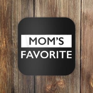 MomS Favorite Funny Sibling Joke MotherS Day Coaster