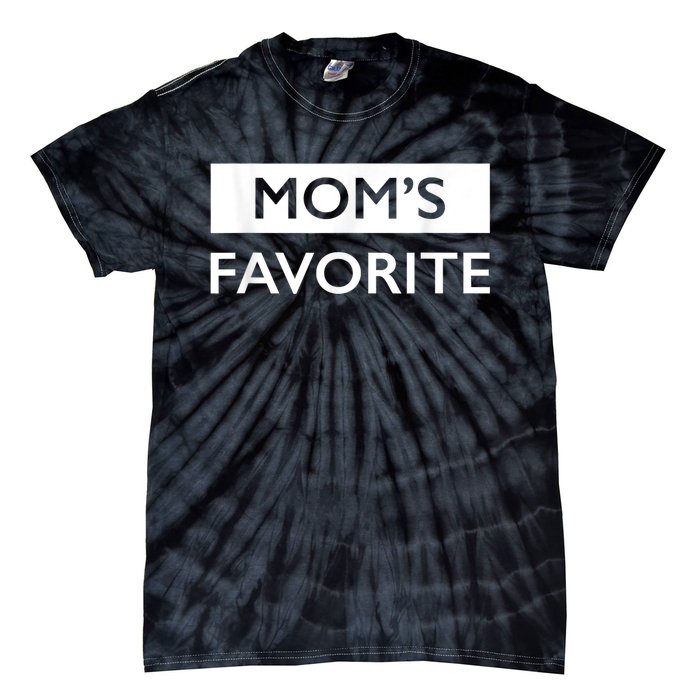 MomS Favorite Funny Sibling Joke MotherS Day Tie-Dye T-Shirt