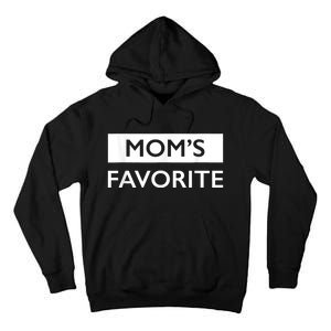 MomS Favorite Funny Sibling Joke MotherS Day Tall Hoodie