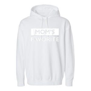 MomS Favorite Funny Sibling Joke MotherS Day Garment-Dyed Fleece Hoodie