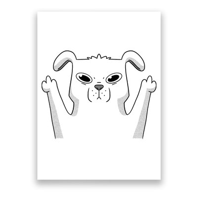 Middle Finger Funny Cute Dog Poster