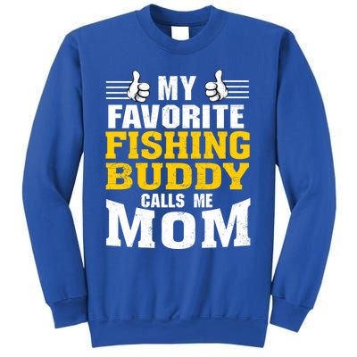 My Favorite Fishing Buddy Calls Me Mom Gift Sweatshirt