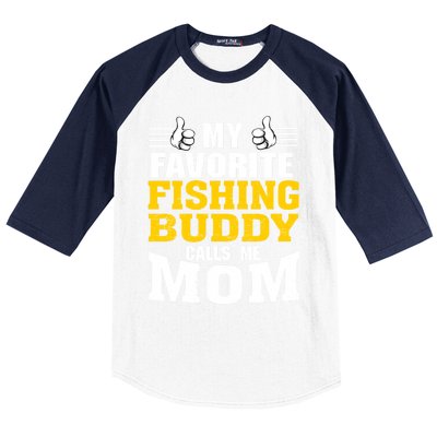 My Favorite Fishing Buddy Calls Me Mom Gift Baseball Sleeve Shirt