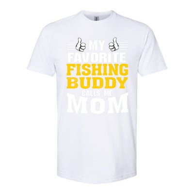 My Favorite Fishing Buddy Calls Me Mom Gift Softstyle CVC T-Shirt