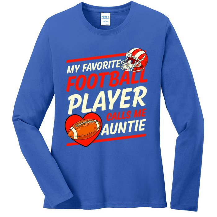 My Favorite Football Player Calls Me Auntie Football Aunt Gift Ladies Long Sleeve Shirt