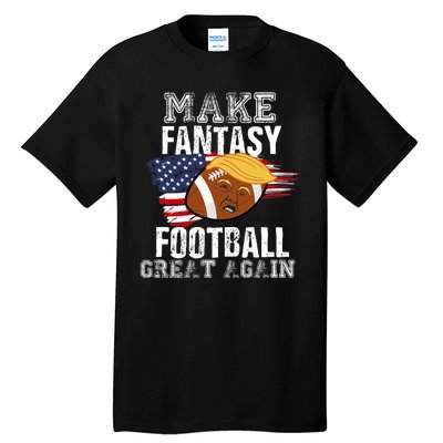 Make Fantasy Football Great Again Funny Donald Trump Tall T-Shirt