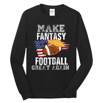 Make Fantasy Football Great Again Funny Donald Trump Tall Long Sleeve T-Shirt