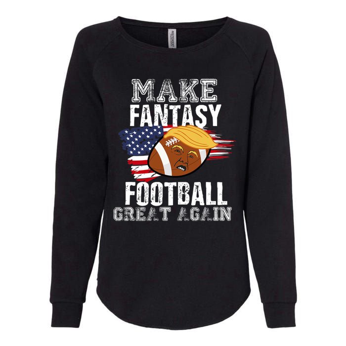 Make Fantasy Football Great Again Funny Donald Trump Womens California Wash Sweatshirt