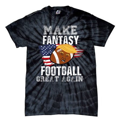 Make Fantasy Football Great Again Funny Donald Trump Tie-Dye T-Shirt