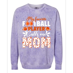 My Favorite Football Player Calls Me Mom American Football Gift Colorblast Crewneck Sweatshirt