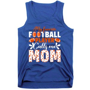 My Favorite Football Player Calls Me Mom American Football Gift Tank Top