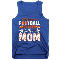 My Favorite Football Player Calls Me Mom American Football Gift Tank Top