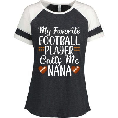 My Favorite Football Player Calls Me Nana Grandmother Gift Enza Ladies Jersey Colorblock Tee