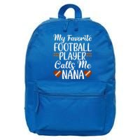 My Favorite Football Player Calls Me Nana Grandmother Gift 16 in Basic Backpack