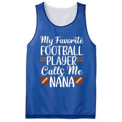 My Favorite Football Player Calls Me Nana Grandmother Gift Mesh Reversible Basketball Jersey Tank