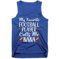 My Favorite Football Player Calls Me Nana Grandmother Gift Tank Top