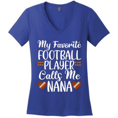 My Favorite Football Player Calls Me Nana Grandmother Gift Women's V-Neck T-Shirt