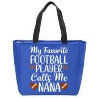 My Favorite Football Player Calls Me Nana Grandmother Gift Zip Tote Bag