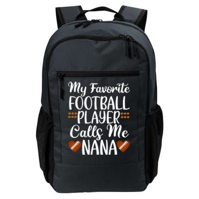 My Favorite Football Player Calls Me Nana Grandmother Gift Daily Commute Backpack