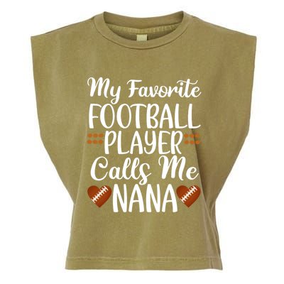 My Favorite Football Player Calls Me Nana Grandmother Gift Garment-Dyed Women's Muscle Tee