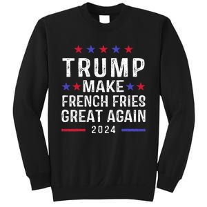 Make French Fries Great Again Trump 2024 French Fry Sweatshirt